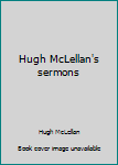 Unknown Binding Hugh McLellan's sermons Book