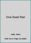 Mass Market Paperback One Good Man Book