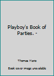 Paperback Playboy's Book of Parties. - Book
