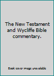 Unknown Binding The New Testament and Wycliffe Bible commentary. Book