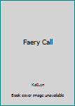 Paperback Faery Call Book