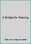 A Bridge for Passing