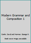 Hardcover Modern Grammar and Composition 1 Book