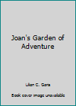 Hardcover Joan's Garden of Adventure Book