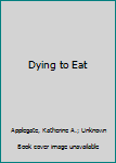 Mass Market Paperback Dying to Eat Book