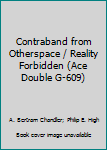 Mass Market Paperback Contraband from Otherspace / Reality Forbidden (Ace Double G-609) Book