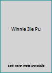 Hardcover Winnie Ille Pu Book