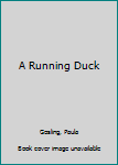 Hardcover A Running Duck [Large Print] Book