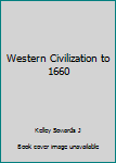 Unknown Binding Western Civilization to 1660 Book