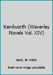 Kenilworth (Waverley Novels Vol. XIV)