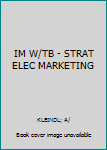 IM W/TB - STRAT ELEC MARKETING