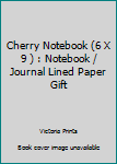 Paperback Cherry Notebook (6 X 9 ) : Notebook / Journal Lined Paper Gift Book