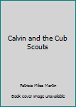 Paperback Calvin and the Cub Scouts Book