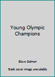 Paperback Young Olympic Champions Book