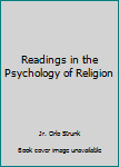 Hardcover Readings in the Psychology of Religion Book