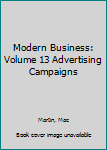 Leather Bound Modern Business: Volume 13 Advertising Campaigns Book