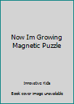 Misc. Now Im Growing Magnetic Puzzle Book