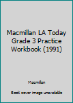 Paperback Macmillan LA Today Grade 3 Practice Workbook (1991) Book
