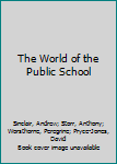 Hardcover The World of the Public School Book