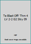Hardcover Te Blast Off! Thm 4 LV 2-2 G2 Stry 09 Book