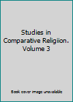 Hardcover Studies in Comparative Religiion. Volume 3 Book
