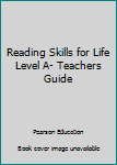 Paperback Reading Skills for Life Level A- Teachers Guide Book