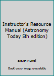 Paperback Instructor's Resource Manual (Astronomy Today 5th edition) Book