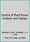 Paperback Control of Fluid Power Analysis and Design Book