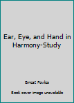 Hardcover Ear, Eye, and Hand in Harmony-Study Book