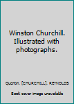 Hardcover Winston Churchill. Illustrated with photographs. Book