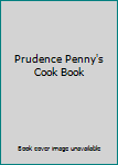 Hardcover Prudence Penny's Cook Book
