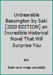 The Unbearable Bassington by Saki [2020 EDITION] an Incredible Historical Novel That Will Surprise You