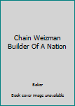 Hardcover Chain Weizman Builder Of A Nation Book