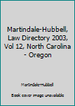 Hardcover Martindale-Hubbell, Law Directory 2003, Vol 12, North Carolina - Oregon Book