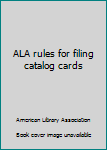 Unknown Binding ALA rules for filing catalog cards Book