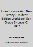 Hardcover Great Source Aim New Jersey: Student Edition Workbook 5pk Grade 3 (Level C) 2007 Book