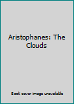 Unknown Binding Aristophanes: The Clouds Book