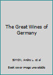 Hardcover The Great Wines of Germany [French] Book