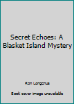 Paperback Secret Echoes: A Blasket Island Mystery Book