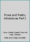 Hardcover Prose and Poetry Adventures Part I Book