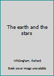 Hardcover The earth and the stars Book