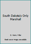 South Dakota's Only Marshall