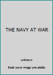 Hardcover THE NAVY AT WAR Book