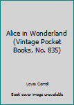Mass Market Paperback Alice in Wonderland (Vintage Pocket Books, No. 835) Book