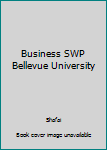 Business SWP Bellevue University