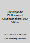 Unknown Binding Encyclopedic Dictionary of Graphoanalysts 2ND Edition Book