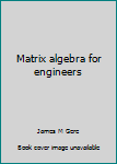 Paperback Matrix algebra for engineers Book