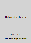 Unknown Binding Oakland echoes, Book