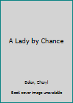 Mass Market Paperback A Lady by Chance Book