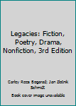 Paperback Legacies: Fiction, Poetry, Drama, Nonfiction, 3rd Edition Book